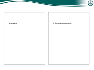 5- Cronograma de execução
 