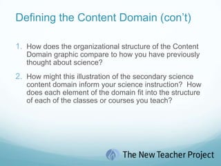Defining the Content Domain (con’t)       Individually, please review the content domain article you read for homework on Handout 1.3.        Add to the list key phrases you highlighted in the content domain article.         Use the ideas shared from group to review and revise your own summary.7 min.