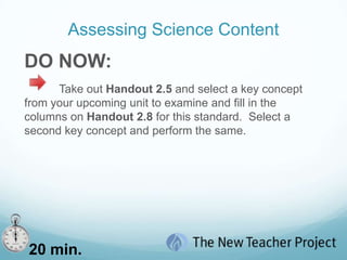What is Assessment?DO NOW:With a partner, briefly share what you know about the role of assessment.Now, refer to Handout 2.7 , which you completed for HW. In one large group, discuss the questions on the chart and the Reflections Questions in 2.7. Numbered Heads Together.  5 min.