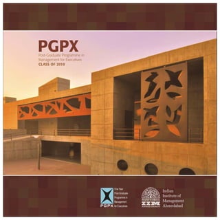 PGPX
Post-Graduate Programme in
Management for Executives
CLASS OF 2010
 