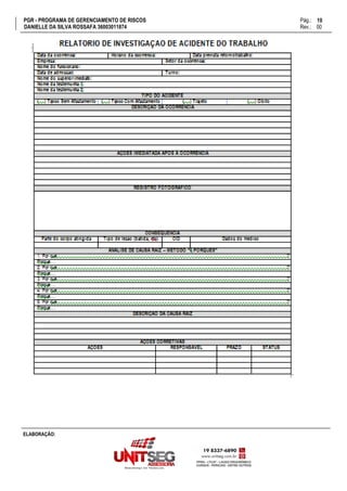 PGR - PROGRAMA DE GERENCIAMENTO DE RISCOS Pág.:
DANIELLE DA SILVA ROSSAFA 36003011874 Rev.: 00
10
15
ELABORAÇÃO:
 