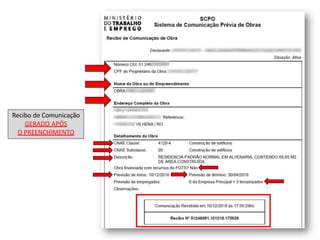 Recibo de Comunicação
GERADO APÓS
O PREENCHIMENTO
 