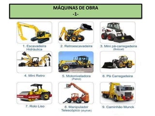 MÁQUINAS DE OBRA
-1-
 