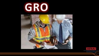 GRO
 