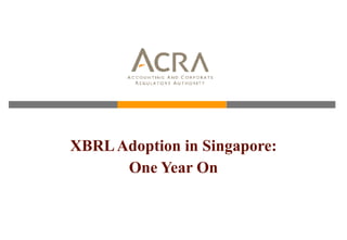 XBRL Adoption in Singapore: One Year On 