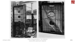 22 March 2023
Ponti e Grandi Strutture - A.A. 2022/23
Lezione #03: piastre per impalcati
206
 