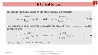 22 March 2023
Ponti e Grandi Strutture - A.A. 2022/23
Lezione #03: piastre per impalcati
27
Internal forces
 