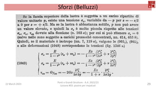 22 March 2023
Ponti e Grandi Strutture - A.A. 2022/23
Lezione #03: piastre per impalcati
29
Sforzi (Belluzzi)
 