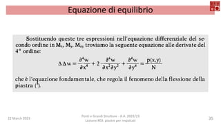 22 March 2023
Ponti e Grandi Strutture - A.A. 2022/23
Lezione #03: piastre per impalcati
35
Equazione di equilibrio
 