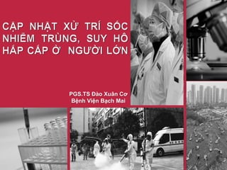 PGS.TS Đào Xuân Cơ
Bệnh Viện Bạch Mai
 