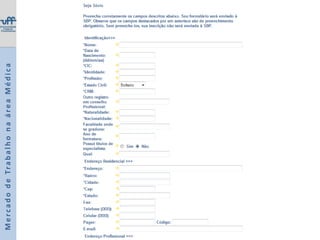 Mercado de Trabalho na área MédicaEmpresa, cooperativa...