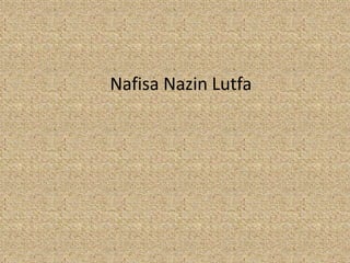 Nafisa Nazin Lutfa
 