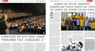 16
MOÇADAQUE
MOÇADAQUE
9Paraíba | Julho de 2015 Paraíba | Julho de 2015
Alunos da Rede Municipal
embarcam para disputar Copa
do Mundo de Robótica na China
A China. É só isso
que está no pensamento
de sete alunos da Rede
Municipal de Ensino de
João Pessoa. O país, que
antes era uma referência
distante, está cada vez
mais concreto na mente
destas crianças, tudo gra-
ças à dedicação a um pro-
jeto especial, de robótica.
O grupo, acompanhado de quatro profes-
sores, viaja nesta quarta-feira (15) para a
cidade de Hefei, onde vão disputar a XIX
Copa do Mundo de Robótica, a RoboCup
2015.
E se os garotos são só emoção e
expectativa, a mesma coisa acontece com
os pais. Na manhã desta terça-feira (14),
todos eles se reuniram com os coordena-
dores do projeto e com o prefeito Luciano
Cartaxo para conhecer os detalhes da via-
gem e tranquilizar quem vai ficar aqui na
torcida, com o coração apertado.
De acordo com o prefeito, é um
orgulho enorme para a cidade ver que o
investimento em educação está rendendo
frutos tão positivos. “Esse é o resultado
do esforço de uma equipe muito grande e
da capacidade e dedicação desses garotos.
O que tenho a dizer a eles é que aprovei-
tem muito e que o importante não é tra-
zer qualquer troféu, mas que voltem com
mais conhecimento e mais vontade de
estudar e se tornarem sempre melhores”,
declarou.
Os sete estudantes fazem parte das
escolas municipais Apolônio Sales de
Miranda, de Cruz das Armas, e Moema
Tinoco da Cunha Lima, dos Funcionários
II. O primeiro grupo compete na catego-
ria Dança com Robô. Eles treinaram cin-
co horas todos os dias e vão levar para a
China a apresentação “Brasil: Festa e Ale-
gria no Rio 2016”. Para isso, vão utilizar
cinco robôs, que representam a águia da
Escola de Samba Portela, um jogador de
futebol, robô atleta, robô bola e um ele-
mento surpresa.
“Depois do Mundial do ano passa-
do mudamos muita coisa. Não estamos
indo com a visão da parte artística e sim
da parte tecnológica. Estamos usando to-
dos os recursos e sensores do kit de ro-
bótica que é fornecido pela pETe”, disse o
professor da equipe, Tales Albuquerque
O segundo grupo, da Escola Mome-
ma Tinoco, vai disputar na categoria resga-
te, e terá que fazer com que o robô percorra
um labirinto para resgatar cinco vítimas
utilizando um sensor de calor. Tudo em um
tempo de oito minutos.
Os alunos não escondem a ansieda-
de, mas também estão muito con-
fiantes. “É a primeira vez que
viajo para outro país e estou
muito feliz e com muita
expectativa. Nos esforça-
mos muito para que tudo
dê certo e sabemos que é só
assim que conseguimos bons
resultados”, disse o aluno Ander-
son Grabriel, de apenas 12 anos,
que faz parte da Equipe Resgate.
Já Wesley Robson, de
16 anos, da Equipe Robô
Apolo, não quer saber de pensamento ne-
gativo. “Quero agradecer muito a todos
pelo apoio e dizer que nosso objetivo é
voltar de lá ao menos dentro do Top 10”,
afirmou.
Para os pais, ver o esforço dos filhos
trazendo resultados é motivo de muito or-
gulho e felicidade. “Meu filho chegou um
dia em casa falando que ia entrar em um
projeto de robótica e eu nunca podia pen-
sar que era algo tão grande. De repente ele
começou a competir em Fortaleza, depois
São Paulo e agora vai pra China, então a
gente fica até sem acreditar”, afirmou Evail-
do Roberto, que é pai do aluno Cleison.
Dona Terezinha Irineu, que é avó do
aluno Paulo Thiago, agradeceu o apoio do
Município. “Temos que agradecer muito
por eles terem confiado e acreditado na ca-
pacidade de nossos meninos, porque sem
isso nada teria sido possível. Hoje eles são
estudantes, mas são os cientistas do futu-
ro e sei que vão trazer um bom resultado”,
declarou.
Classificação
A equipe Robô Apolo da Escola
Municipal Apolônio Sales se classifi-
cou após conquistar no ano passado
o primeiro lugar na categoria “Robo-
CupJr Dance Primary” (dança com
robô) na Olimpíada Latino-Ameri-
cana de Robótica. Já a equipe Ação
Resgate da Escola Municipal Moema
Tinoco da Cunha Lima conquistou a
segunda colocação na categoria “Ro-
boCupJr Rescue B” (ação resgate), na
qual concorreu com instituições de
nível superior.
O governador Ricardo Coutinho lan-
çou, na manhã desta terça-feira (14), no Te-
atro Paulo Pontes, do Espaço Cultural, em
João Pessoa, o plano de gestão “Paraíba Faz
Educação 2”, cuja meta principal é criar a
Escola focada nos eixos Ensino e Tecnolo-
gia, Cidadania e Trabalho com turno inte-
gral. O objetivo é a diminuição da evasão
escolar, oferecendo ao estudante cursos
profissionalizantes para que ele tenha uma
profissão e tenha condições de competir no
mercado de trabalho.
“Nós estamos trabalhando para que
a escola pública possa agregar valor e pos-
sa formar cidadãos e profissionais para o
mundo competitivo. Nossa função é cons-
truir os caminhos, melhorar a rede, cum-
prindo objetivos com disciplina”, ressaltou
o governador Ricardo Coutinho, avaliando
que o Governo do Estado está no caminho
certo com inovações na área de educação.
E observou: “Ninguém pode simples-
mente terminar toda a educação básica bus-
cando apenas ser aprovado no Enem. Nossa
meta é efetivamente aumentar a quantidade
de pessoas com profissões dentro da nossa
rede, a partir da educação básica”.
Durante a solenidade, o secretário da
Educação do Estado, Aléssio Trindade, fez
a apresentação do plano de gestão Paraíba
Faz Educação 2, mostrando os avanços da
1ª fase do Paraíba Faz Educação, e fez uma
demonstração de como vai ser desenvolvi-
da a segunda etapa do Plano, avançando
em outros aspectos, principalmente na ex-
pansão da oferta de educação profissional e
sua articulação com o ensino médio.
Na ocasião, também foram lançados
os prêmios “Mestres da Educação” e “Es-
cola de Valor” e ainda foi feita a premiação
da primeira rodada de desafios do “Solução
Nota 10”, seguida do lançamento da segun-
da rodada de desafios. O evento foi aber-
to com uma apresentação do Programa
de Inclusão Através da Música e das Artes
(Prima) com uma apresentação dos alunos
do município de Santa Rita, tendo como re-
gente o maestro Lenilson Santos.
Governo do estado lança
"Paraíba Faz Educação 2"
 