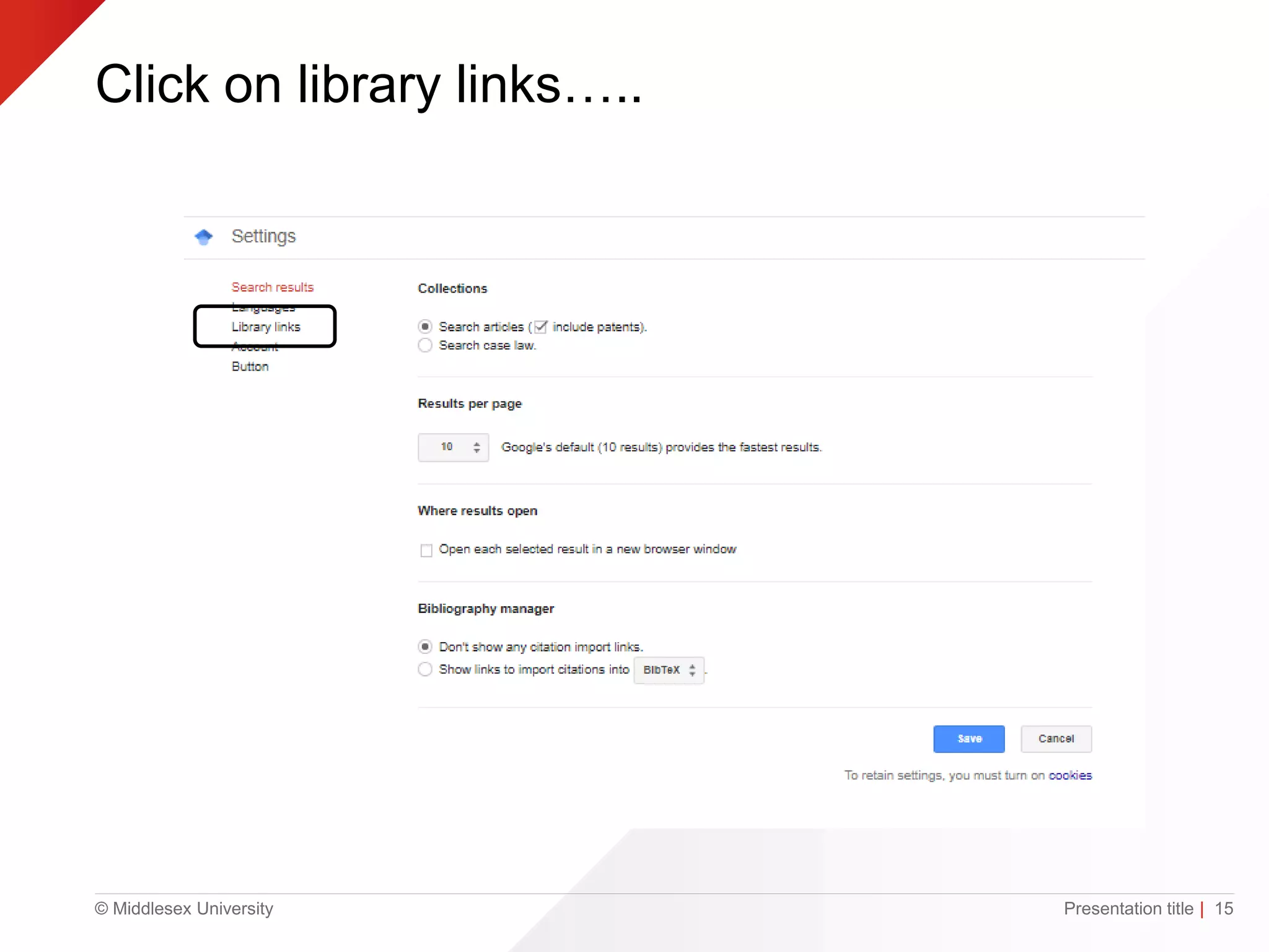 © Middlesex University
Click on library links…..
Presentation title | 15
 