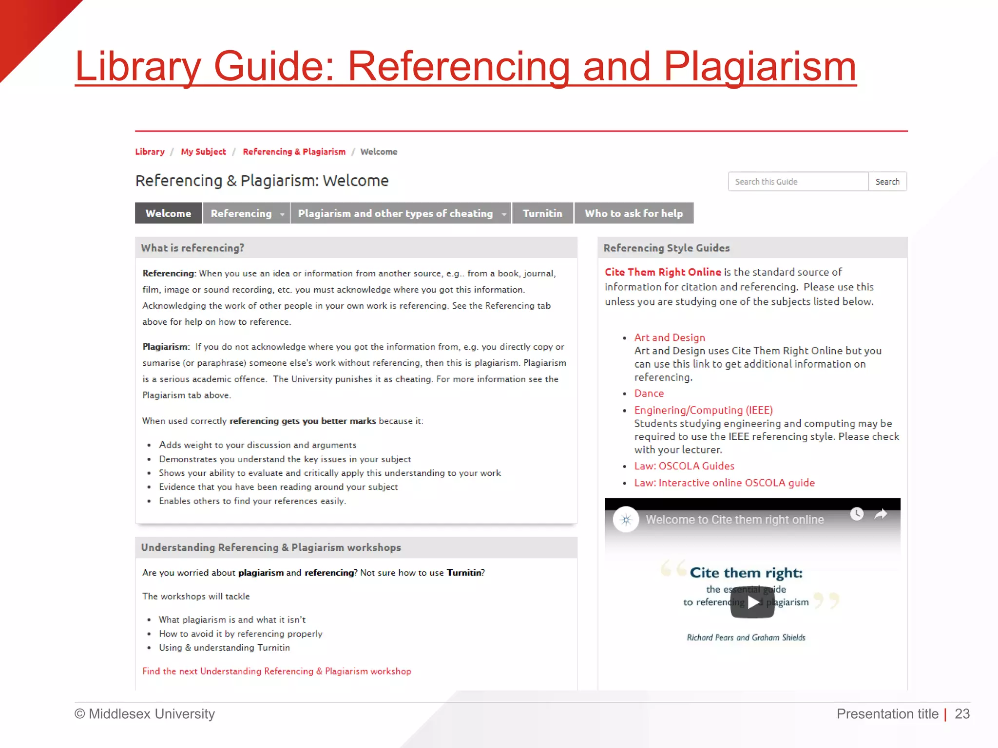© Middlesex University
Library Guide: Referencing and Plagiarism
Presentation title | 23
 