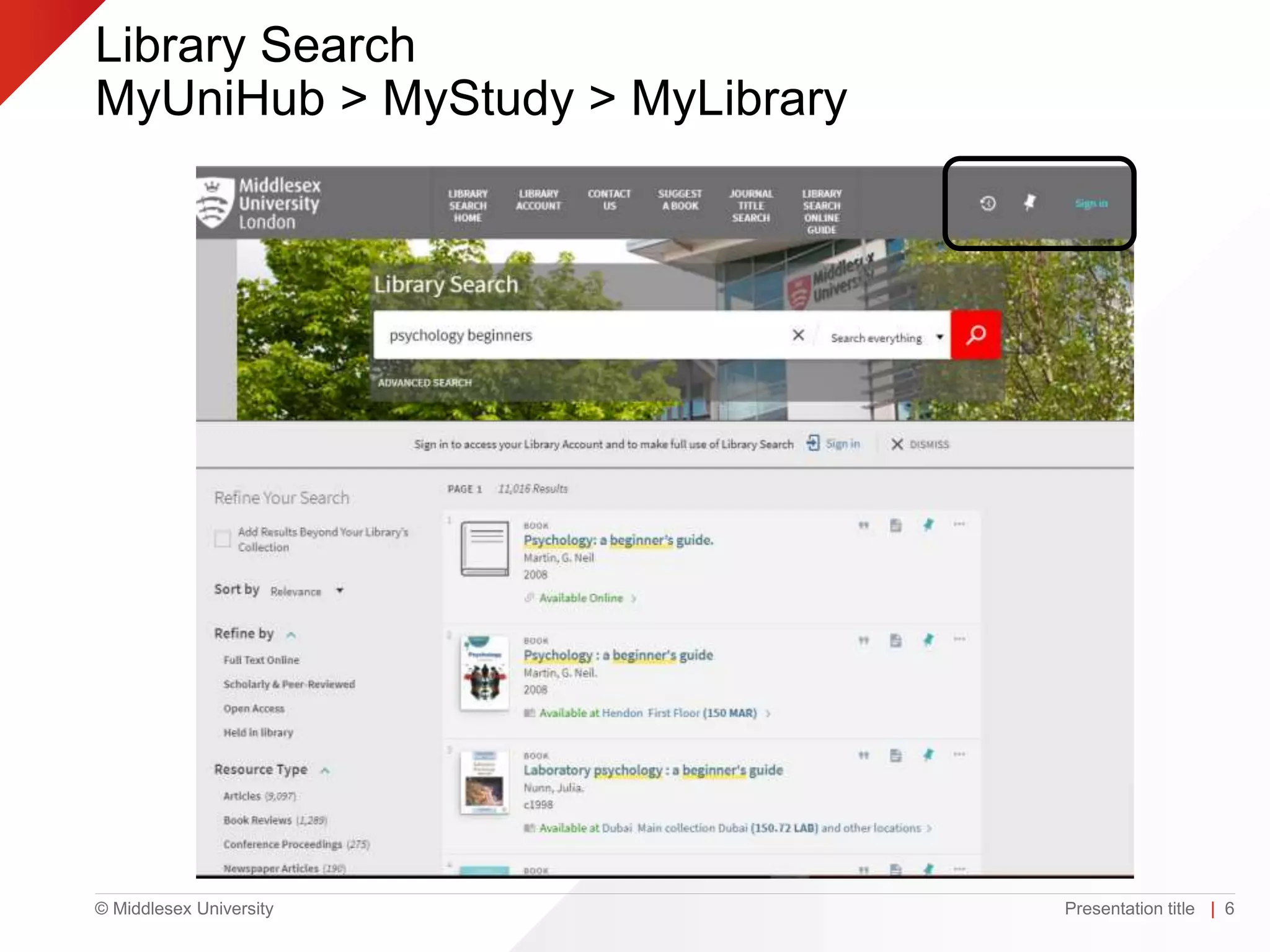 © Middlesex University
Library Search
MyUniHub > MyStudy > MyLibrary
Presentation title | 6
 