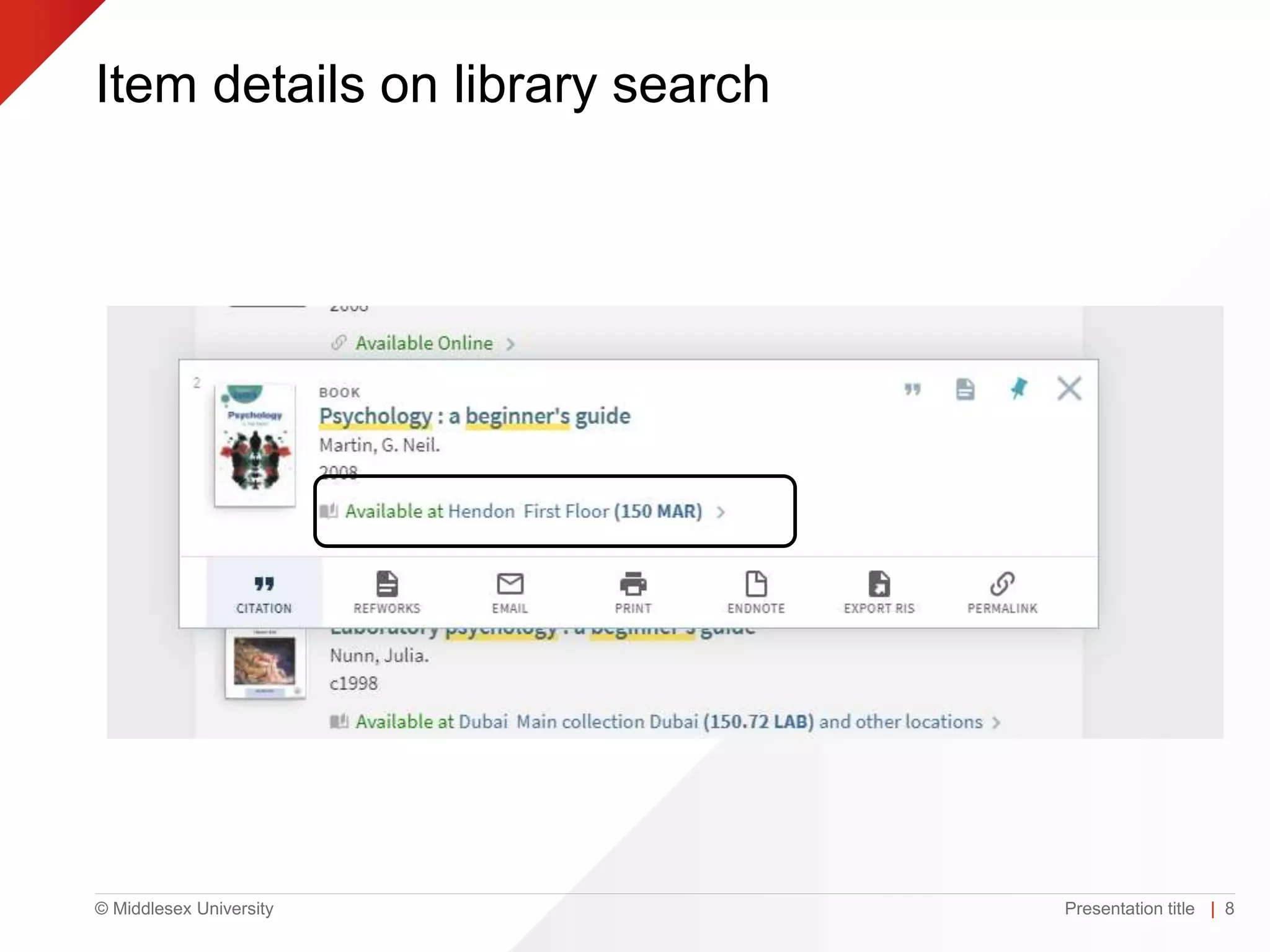 © Middlesex University
Item details on library search
Presentation title | 8
 