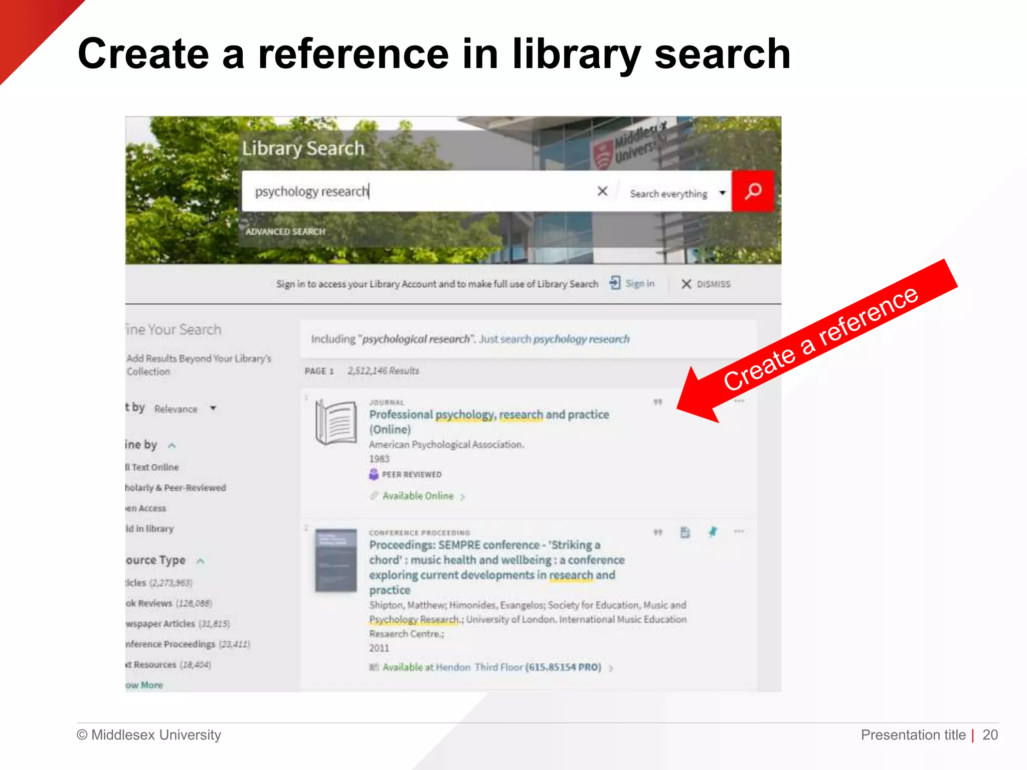© Middlesex University
Create a reference in library search
Presentation title | 20
 