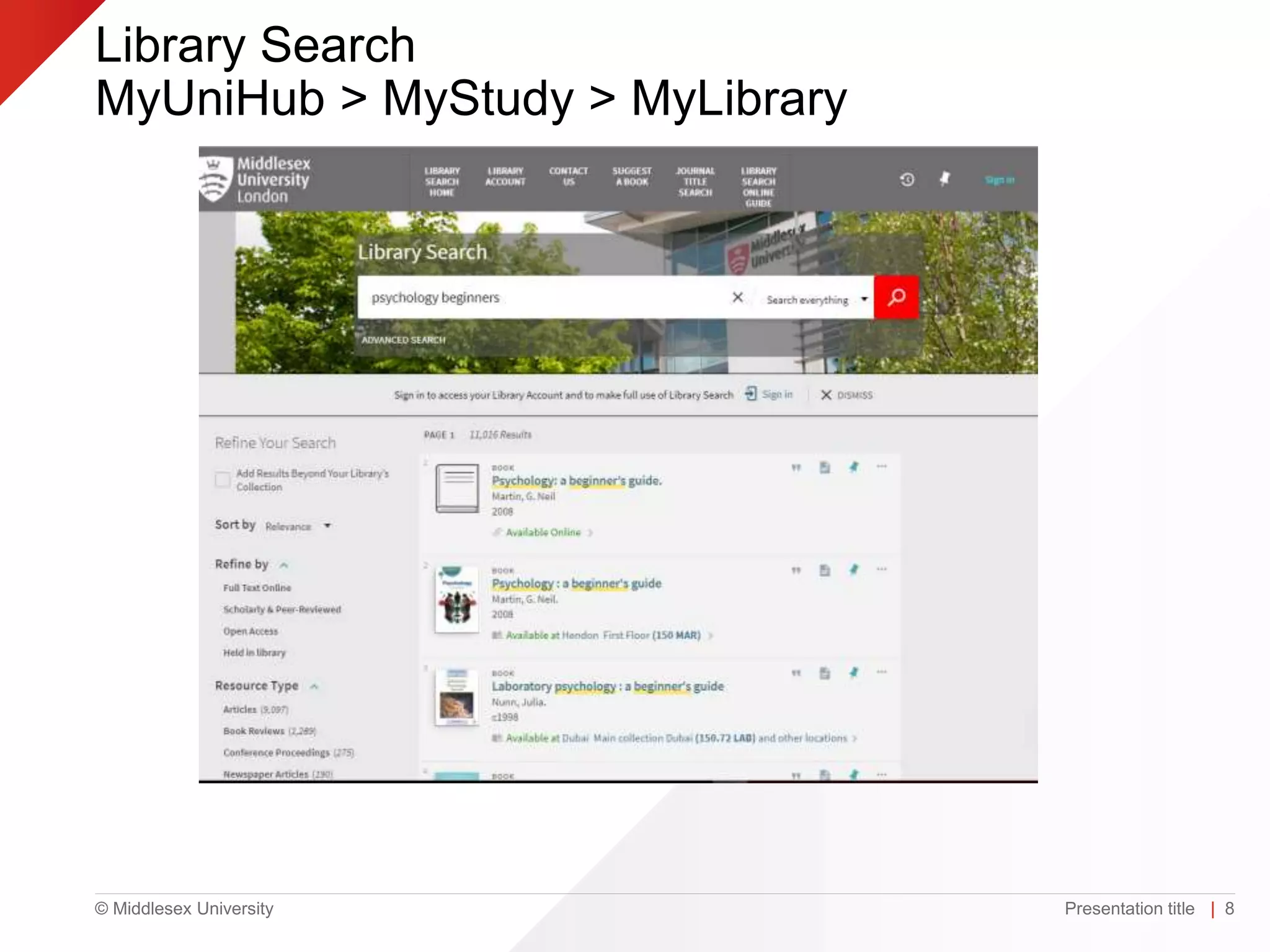 © Middlesex University
Library Search
MyUniHub > MyStudy > MyLibrary
Presentation title | 8
 