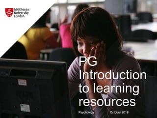 PG
Introduction
to learning
resources
Psychology October 2019
 