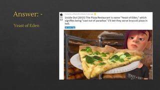 Answer: -
Yeast of Eden
 