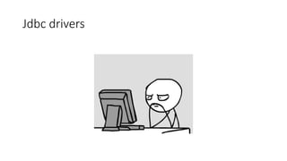 Jdbc drivers
 