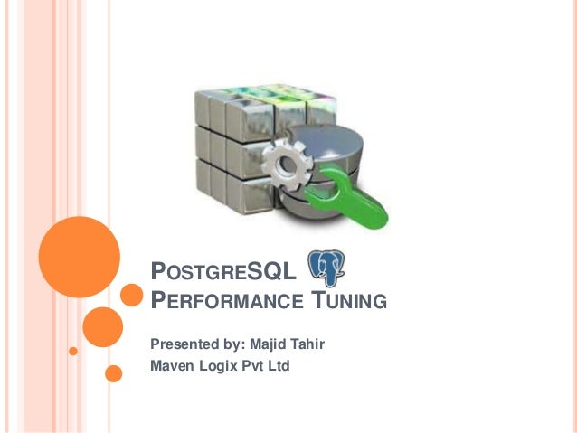 An Introduction To Postgresql Performance Tuning And Optimization – BDDA