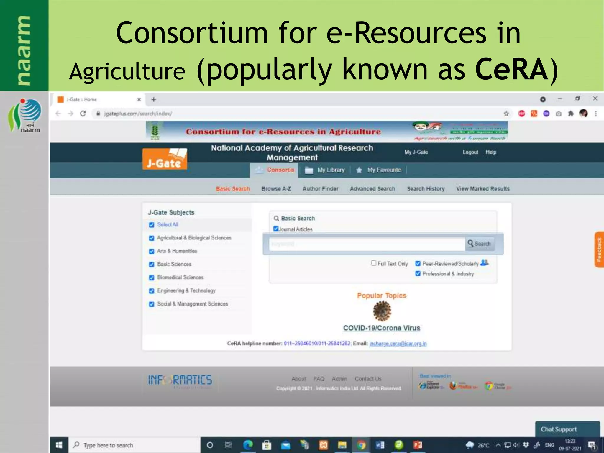 Consortium for e-Resources in
Agriculture (popularly known as CeRA)
 