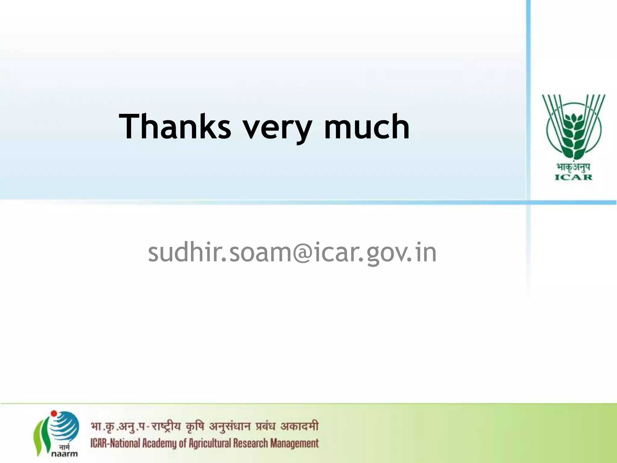 Thanks very much
sudhir.soam@icar.gov.in
 