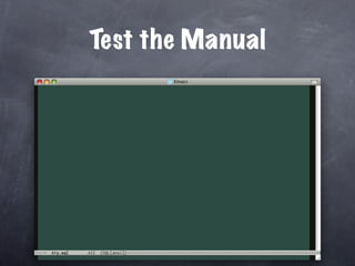 Test the Manual
 