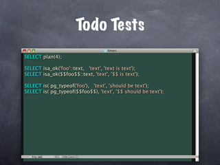 Todo Tests
SELECT plan(4);

SELECT isa_ok('foo'::text, 'text', 'text is text');
SELECT isa_ok($$foo$$::text, 'text', '$$ is text');

SELECT is( pg_typeof('foo'), 'text', 'should be text');
SELECT is( pg_typeof($$foo$$), 'text', '$$ should be text');
 