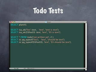 Todo Tests
SELECT plan(4);

SELECT isa_ok('foo'::text, 'text', 'text is text');
SELECT isa_ok($$foo$$::text, 'text', '$$ is text');

SELECT * FROM todo('not written yet', 2 );
SELECT is( pg_typeof('foo'), 'text', 'should be text');
SELECT is( pg_typeof($$foo$$), 'text', '$$ should be text');
 
