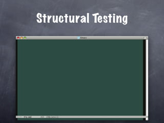 Structural Testing
 