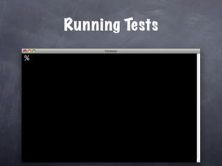 Running Tests
%
 