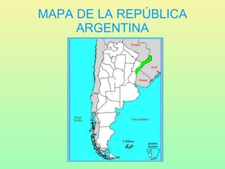 MAPA DE LA REPÚBLICA ARGENTINA 