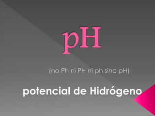 potencial de Hidrógeno
 