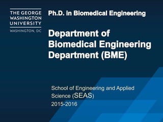 School of Engineering and Applied
Science (SEAS)
2015-2016
 