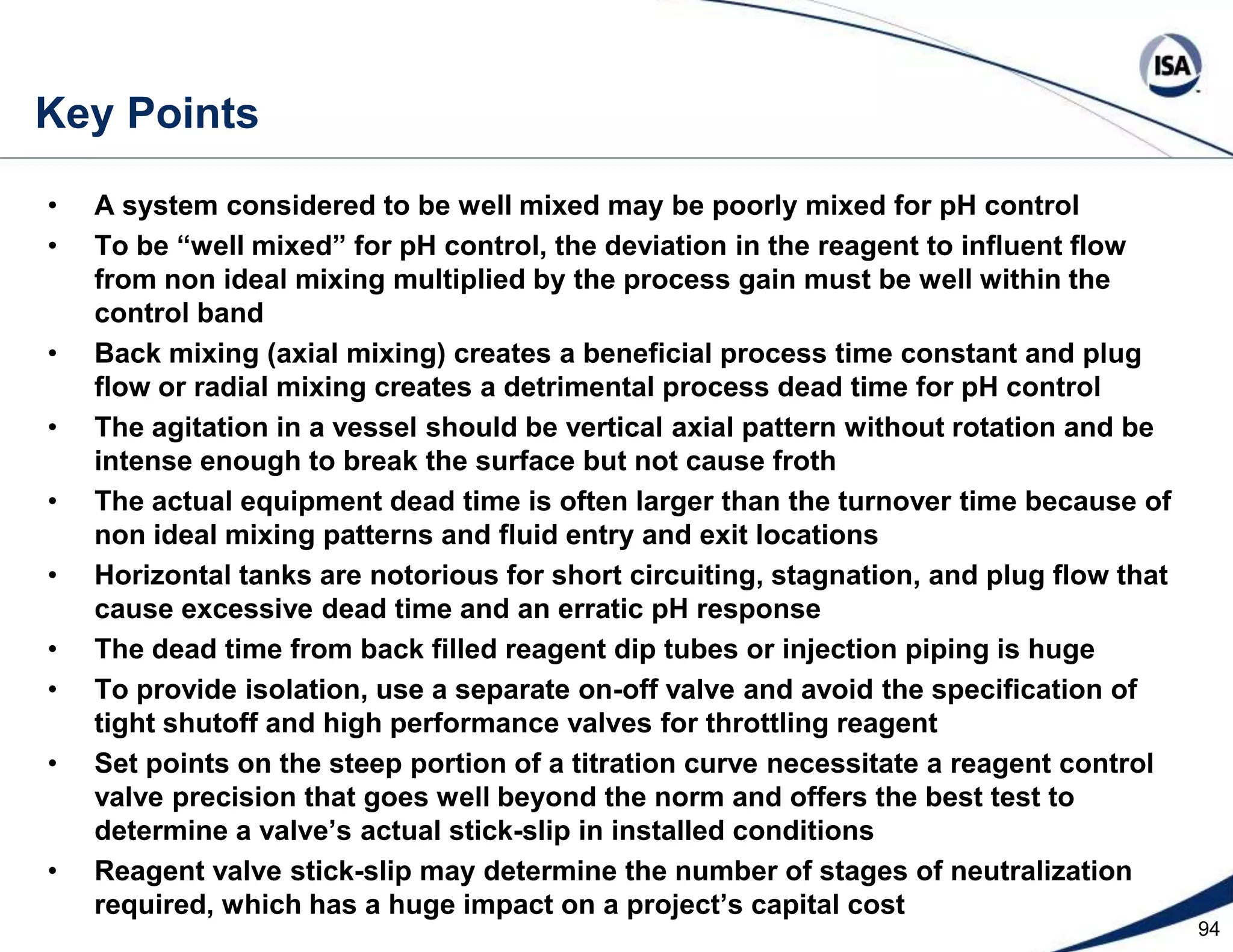 71Section 3: Plant Design and MaintenanceCommon Problems with Titration CurvesEffect of Measurement Selection and InstallationOptions to improve accuracy and maintenanceEffect of piping design, vessel type, and mixing patternImplications of oversized and split ranged valves Online Troubleshooting