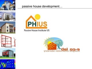 passive house development… 
