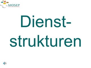 Dienst-strukturen 
