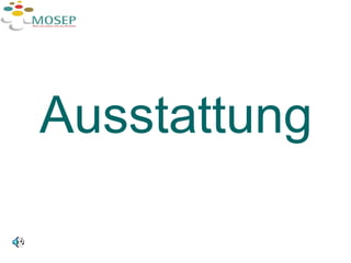 Ausstattung 