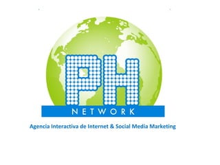 Agencia Interactiva de Internet  &  Social Media Marketing 