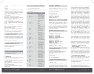 Hold down the central key, then press the top-right key 3 times
within 1.5 seconds to enter exclusion mode. Node ID has been
excluded.
RESET:
Hold down the central key, then press the top-right key 4 times
within 1.5 seconds and during 4th press, hold the key until LED
lights up.
After 3 seconds the LED will turn OFF, and after next 2 seconds,
release the tamper key. If successful, the LED will light ON for
second. Otherwise, the LED will flash once.
IDs are excluded and all settings will reset to factory default.
ASSOCIATION:
Have Z-Wave Controller enter association mode.
Hold down the central key, then press the top-right key 3 times
within 1.5 seconds to enter association mode.
	 Note: The device supports 9 groups. The group 1 is for receiving
	 the report message. Group 2 to 9 are for lighting group control.
	 Each group supports 4 nodes.
Including a node ID allocated by Z-Wave Controller means inclusion.
Excluding a node ID allocated by Z-Wave Controller means
exclusion.
Fail or success in including/excluding the node ID can be viewed
from Z-Wave Controller.
Notice: The device can not work normally in the first time. Please
activate the battery before the first use.
Notice: Always Reset a Z-Wave device before trying to add it to a
Z-Wave network.
Notice: When the device is in NWI mode, the NWI mode will timeout
after 30 seconds. You can hold down the central key, then press the
top-right key 3 times within 1.5 seconds to abort the NWI mode.
Z-WAVE NOTIFICATION
After the device is added to the network, it will wake-up once per
day in default. When it wakes up it will broadcast the “Wake Up
Notification” message to the network, and wake-up 10 seconds to
receive the setting commands. To wake-up the device immediately,
please hold down the central key, then press the top-right key once
within. The device will wake-up for 10 seconds.
Z-WAVE MESSAGE REPORT
When the panic is triggered, the device will report the trigger event
and also report the battery status.
PANIC REPORT
When the central key is held down for over 5 seconds, the device will
send the report to the nodes in the group 1.	
Notification Report (V4)
Notification Type: Emergency Alarm (0x0A)
Event: Contact Medical Service (0x03)
TIMING REPORT
Beside the event triggered could report message, the device also
supports the timing of unsolicited status reports.
Battery level report: Every 6 hours report once in default. It could be
changed by setting the configuration NO. 10.
Low battery report: When the battery level is too low, every 30
minutes will report once.
Notice: The configuration NO. 10 could be setting to zero to disable
the auto report.
WAKE UP NOTIFICATION
When device is charging, it will send Wake Up Notification to
controller minutely.
Z-WAVE CONFIGURATION SETTINGS
For all of the configuration, the data size is 1.
The configuration marked with star(*), means that after the
removal of device, settings will be preserved, without reverting
back to factory default settings, unleass the user execute the
“RESET” procedure.
NO. Name Default Valid Description
2
Basic Set
Level
0xFF All
Setting the BASIC
command value to turn
on the light. The 0xFF(-1)
means turn on the light.
For dimmer equipment
1 to 100 means the light
strength. 0 means turn
off the light.
7
(*)
Customer
Function
0 All
Customer function
switch, using bit
control.
Bit0: Switch AV control/
Lighting
group control. (0: AV
control, 1: lighting group
control)
10
Auto
Report
Battery
Time
12 0~127
The interval time for auto
report the
battery level. 0 means
turn off auto report
battery. Each tick means
30 minutes. The
default value is 12(6
hours).
82
Association
Group 2
Basic Set
Level
0 All
Setting the BASIC
command value
to turn on the light in the
association group 2.
0 means using the value
of configuration 2 to set.
83
Association
Group3
BasicSet
Level
0 All
Setting the BASIC
command value to
turn on the light in the
association group 3.
0 means using the value
of configuration 2 to set.
84
Association
Group4
BasicSet
Level
0 All
Setting the BASIC
command value to
turn on the light in the
association group 4.
0 means using the value
of configuration 2 to set.
85
Association
Group5
BasicSet
Level
0 All
Setting the BASIC
command value to
turn on the light in the
association group 5.
0 means using the value
of configuration 2 to set.
86
Association
Group6
BasicSet
Level
0 All
Setting the BASIC
command value to
turn on the light in the
association group 6.
0 means using the value
of configuration 2 to set.
87
Association
Group7
BasicSet
Level
0 All
Setting the BASIC
command value to
turn on the light in the
association group 7.
0 means using the value
of configuration 2 to set.
88
Association
Group7
BasicSet
Level
0 All
Setting the BASIC
command value to
turn on the light in the
association group 8.
0 means using the value
of configuration 2 to set.
89
Association
Group9
BasicSet
Level
0 All
Setting the BASIC
command value to
turn on the light in the
association group 9.
0 means using the value
of configuration 2 to set.
SECURITY NETWORK
This device supports the security function. When the device is
included by security controller, the device will auto switch to the
security mode. In the security mode, the following commands need
to be wrapped in Security Command Classes to communicate,
otherwise there will be no response.
COMMAND_CLASS_BATTERY
COMMAND_CLASS_SIMPLE_AV_CONTROL_V1
COMMAND_CLASS_NOTIFICATION_V4
COMMAND_CLASS_ASSOCIATION_V2
COMMAND_CLASS_CONFIGURATION
COMMAND_CLASS_WAKE_UP_V2
OVER THE AIR FIRMWARE UPDATE
This device supports Z-Wave firmware update via OTA. Let the
controller into the firmware update mode, and then wake up the
device to start the update.
After the firmware download is finished, the LED will start flash
in every 0.5 second. At that time, please don’t remove the battery,
otherwise it will cause the firmware upgrade to fail, and the device
will not function. Wait for the LED to stop flashing, after which the
firmware update was successful.
Z-WAVE COMMAND CLASSES
COMMAND_CLASS_ZWAVEPLUS_INFO_V2
COMMAND_CLASS_BATTERY
COMMAND_CLASS_NOTIFICATION_V4
COMMAND_CLASS_ASSOCIATION_V2
COMMAND_CLASS_CONFIGURATION
COMMAND_CLASS_MANUFACTURER_SPECIFIC_V2
COMMAND_CLASS_VERSION_V2
COMMAND_CLASS_WAKE_UP_V2
COMMAND_CLASS_ASSOCIATION_GRP_INFO
COMMAND_CLASS_POWERLEVEL
COMMAND_CLASS_DEVICE_RESET_LOCALLY
COMMAND_CLASS_SECURITY
COMMAND_CLASS_FIRMWARE_UPDATE_MD_V2
COMMAND_CLASS_MARK
COMMAND_CLASS_BASIC
COMMAND_CLASS_SIMPLE_AV_CONTROL_V1
TROUBLESHOOTING
Having trouble installing your new product?
Zipato’s website contains the latest user documentation and
software updates for Zipato products and services:
www.zipato.com
You can also find answers in the Zipato Community at:
community.zipato.com
Zipato Support: support@zipato.com
LIMITED PRODUCT WARRANTY
GENERAL TERMS
Nothing in this Limited Product Warranty affects your statutory
rights as a consumer.
The Limited Product Warranty set forth below is given by Tri plus
grupa d.o.o. (Europe) (herein referred to as “ZIPATO”). This Limited
Product Warranty is only effective upon presentation of the proof
of purchase. Upon further request by ZIPATO, this warranty card
has to be presented, too.
EXCEPT AS EXPRESSLY SET FORTH IN THIS LIMITED WARRANTY,
ZIPATO MAKES NO OTHER WARRANTIES, EXPRESS OR IMPLIED,
INCLUDING ANY IMPLIED WARRANTIES OF MERCHANTABILITY
AND FITNESS FOR A PARTICULAR PURPOSE. ZIPATO EXPRESSLY
DISCLAIMS ALL WARRANTIES NOT STATED IN THIS LIMITED
WARRANTY. ANY IMPLIED WARRANTIES THAT MAY BE IMPOSED
BY LAW ARE LIMITED IN DURATION TO THE LIMITED WARRANTY
PERIOD. TO THE EXTENT ALLOWED BY LOCAL LAW, THE
REMEDIES IN THIS WARRANTY STATEMENT ARE CUSTOMER’S
SOLE AND EXCLUSIVE REMEDIES AGAINST ZIPATO. THEY DO
NOT, HOWEVER, AFFECT OR RESTRICT THE RIGHTS YOU HAVE
AGAINST THE BUSINESS YOU BOUGHT A ZIPATO PRODUCT FROM.
IN NO EVENT WILL ZIPATO BE LIABLE FOR LOSS OF DATA OR FOR
INDIRECT, SPECIAL, INCIDENTAL, CONSEQUENTIAL (INCLUDING
LOST PROFIT OR DATA), OR OTHER DAMAGE, WHETHER BASED
IN CONTRACT, TORT, OR OTHERWISE. HOWEVER, NOTHING
IN THIS AGREEMENT LIMITS ZIPATO’S LIABILITY TO YOU (I) IN
THE EVENT OF DEATH OR PERSONAL INJURY TO THE EXTENT
RESULTING FROM ZIPATO’S NEGLIGENCE, OR (II) TO THE EXTENT
RESULTING FROM ANY FRAUDULENT MISREPRESENTATION
ON THE PART OF ZIPATO, OR (III) TO THE EXTENT ARISING
UNDER PART 1 OF THE CONSUMER PROTECTION ACT 1987
OF THE UNITED KINGDOM. SOME STATES OR COUNTRIES DO
NOT ALLOW: (1) A DISCLAIMER OF IMPLIED WARRANTIES; (2)
A LIMITATION ON HOW LONG AN IMPLIED WARRANTY LASTS
OR THE EXCLUSION; OR (3) LIMITATION OF INCIDENTAL OR
CONSEQUENTIAL DAMAGES FOR CONSUMER PRODUCTS.
IN SUCH STATES OR COUNTRIES, SOME EXCLUSIONS OR
LIMITATIONS OF THIS LIMITED WARRANTY MAY NOT APPLY TO
YOU. THIS LIMITED WARRANTY GIVES YOU SPECIFIC LEGAL
RIGHTS. YOU MAY ALSO HAVE OTHER RIGHTS THAT MAY VARY
FROM STATE TO STATE OR FROM COUNTRY TO COUNTRY. YOU
ARE ADVISED TO CONSULT APPLICABLE STATE OR COUNTRY
LAWS FOR A FULL DETERMINATION OF YOUR RIGHTS.
This Limited Product Warranty applies to ZIPATO branded hardware
products (collectively referred to as “ZIPATO Hardware Products”)
sold by ZIPATO (Europe), its European subsidiaries, affiliates,
authorized resellers, or country distributors (collectively referred to
as “ZIPATO Resellers”) with this Limited Product Warranty.
The term “ZIPATO Hardware Product” is limited to the hardware
components and all its internal components including firmware.
The term “ZIPATO Hardware Product” DOES NOT include any
software applications or programs.
GEOGRAPHICAL SCOPE OF THE LIMITED
PRODUCT WARRANTY
This Limited Product Warranty is applicable to Hardware Products
sold by Zipato Resellers in all countries listed at the beginning of
this document under the heading “Countries in which this ZIPATO
Limited Product Warranty applies”. The Limited Product Warranty
will be honored in any country where ZIPATO or its authorized service
providers offer warranty service subject to the terms and conditions
set forth in this Limited Product Warranty. However, warranty
service availability and response times may vary from country to
country and may also be subject to registration requirements.
LIMITATION OF PRODUCT WARRANTY
ZIPATO warrants that the products described below under
normal use are free from material defects in materials and
workmanship during the Limited Product Warranty Period set
forth below (“Limited Product Warranty Period”), if the product is
used and serviced in accordance with the user manual and other
documentation provided to the purchaser at the time of purchase
(or as amended from time to time).
ZIPATO does not warrant that the products will operate
uninterrupted or error-free or that all deficiencies, errors, defects
or non-conformities will be corrected.
This warranty shall not apply to problems resulting from: (a)
unauthorized alterations or attachments; (b) negligence, abuse
make your home smart www.zipato.com make your home smart www.zipato.com 02
 