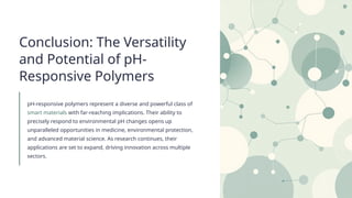 Ph Responsive Smart Polymers pH-Responsive-Polymers-Smart-Materials-for-a-Dynamic-World.pptx
