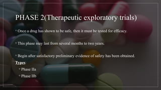 Over view of development including phases of clinical trials | PPTX