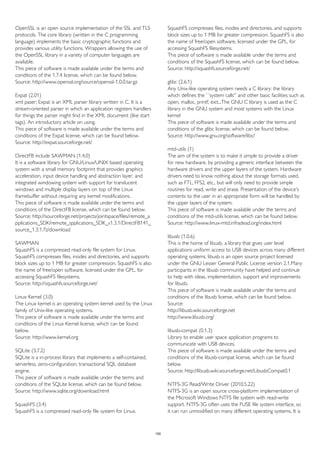 OpenSSL is an open source implementation of the SSL and TLS 
protocols. The core library (written in the C programming 
language) implements the basic cryptographic functions and 
provides various utility functions. Wrappers allowing the use of 
the OpenSSL library in a variety of computer languages are 
available. 
This piece of software is made available under the terms and 
conditions of the 1.7.4 license, which can be found below. 
Source: http://www.openssl.org/source/openssl-1.0.0.tar.gz 
Expat (2.01) 
xml paser; Expat is an XML parser library written in C. It is a 
stream-oriented parser in which an application registers handlers 
for things the parser might find in the XML document (like start 
tags). An introductory article on using. 
This piece of software is made available under the terms and 
conditions of the Expat license, which can be found below. 
Source: http://expat.sourceforge.net/ 
DirectFB include SAWMAN (1.4.0) 
It is a software library for GNU/Linux/UNIX based operating 
system with a small memory footprint that provides graphics 
acceleration, input device handling and abstraction layer, and 
integrated windowing system with support for translucent 
windows and multiple display layers on top of the Linux 
framebuffer without requiring any kernel modifications. 
This piece of software is made available under the terms and 
conditions of the DirectFB license, which can be found below. 
Source: http://sourceforge.net/projects/jointspace/files/remote_a 
pplications_SDK/remote_spplications_SDK_v1.3.1/DirectFB141_ 
source_1.3.1.7z/download 
SAWMAN 
SquashFS is a compressed read-only file system for Linux. 
SquashFS compresses files, inodes and directories, and supports 
block sizes up to 1 MB for greater compression. SquashFS is also 
the name of free/open software, licensed under the GPL, for 
accessing SquashFS filesystems. 
Source: http://squashfs.sourceforge.net/ 
Linux Kernel (3.0) 
The Linux kernel is an operating system kernel used by the Linux 
family of Unix-like operating systems. 
This piece of software is made available under the terms and 
conditions of the Linux Kernel license, which can be found 
below. 
Source: http://www.kernel.org 
SQLite (3.7.2) 
SQLite is a in-process library that implements a self-contained, 
serverless, zero-configuration, transactional SQL database 
engine. 
This piece of software is made available under the terms and 
conditions of the SQLite license, which can be found below. 
Source: http://www.sqlite.org/download.html 
SquashFS (3.4) 
SquashFS is a compressed read-only file system for Linux. 
SquashFS compresses files, inodes and directories, and supports 
block sizes up to 1 MB for greater compression. SquashFS is also 
the name of free/open software, licensed under the GPL, for 
accessing SquashFS filesystems. 
This piece of software is made available under the terms and 
conditions of the SquashFS license, which can be found below. 
Source: http://squashfs.sourceforge.net/ 
glibc (2.6.1) 
Any Unix-like operating system needs a C library: the library 
which defines the ``system calls'' and other basic facilities such as 
open, malloc, printf, exit...The GNU C library is used as the C 
library in the GNU system and most systems with the Linux 
kernel 
This piece of software is made available under the terms and 
conditions of the glibc license, which can be found below. 
Source: http://www.gnu.org/software/libc/ 
mtd-utils (1) 
The aim of the system is to make it simple to provide a driver 
for new hardware, by providing a generic interface between the 
hardware drivers and the upper layers of the system. Hardware 
drivers need to know nothing about the storage formats used, 
such as FTL, FFS2, etc., but will only need to provide simple 
routines for read, write and erase. Presentation of the device's 
contents to the user in an appropriate form will be handled by 
the upper layers of the system. 
This piece of software is made available under the terms and 
conditions of the mtd-utils license, which can be found below. 
Source: http://www.linux-mtd.infradead.org/index.html 
libusb (1.0.6) 
This is the home of libusb, a library that gives user level 
applications uniform access to USB devices across many different 
operating systems. libusb is an open source project licensed 
under the GNU Lesser General Public License version 2.1.Many 
participants in the libusb community have helped and continue 
to help with ideas, implementation, support and improvements 
for libusb. 
This piece of software is made available under the terms and 
conditions of the libusb license, which can be found below. 
Source: 
http://libusb.wiki.sourceforge.net 
http://www.libusb.org/ 
libusb-compat (0.1.3) 
Library to enable user space application programs to 
communicate with USB devices. 
This piece of software is made available under the terms and 
conditions of the libusb-compat license, which can be found 
below. 
Source: http://libusb.wiki.sourceforge.net/LibusbCompat0.1 
NTFS-3G Read/Write Driver (2010.5.22) 
NTFS-3G is an open source cross-platform implementation of 
the Microsoft Windows NTFS file system with read-write 
support. NTFS-3G often uses the FUSE file system interface, so 
it can run unmodified on many different operating systems. It is 
100 
 