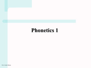 Phonetics 1 