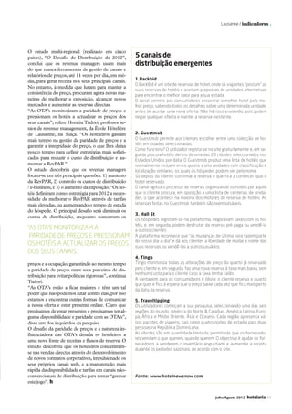 Lausanne / indicadores .




                O estudo multi-regional (realizado em cinco
                países), “O Desafio de Distribuição de 2012”,          5 canais de
                conclui que os revenue managers usam mais              distribuição emergentes
                do que nunca ferramentas de gestão de canais e
                relatórios de preços, até 11 vezes por dia, em mé-
                                                                       1.Backbid
                dia, para gerar receita nos seus principais canais.
                                                                       O BackBid é um site de reservas de hotel, onde os viajantes “postam” as
                No entanto, à medida que lutam para manter a
                                                                       suas reservas de hotéis e aceitam propostas de unidades alternativas
                consistência do preço, procuram agora novas ma-        para encontrar o melhor valor para a sua estada.
                neiras de melhorar a exposição, alcançar novos         O canal permite aos consumidores encontrar o melhor hotel pelo me-
                mercados e aumentar as reservas directas.              lhor preço, sabendo todos os detalhes sobre uma determinada unidade,
                “As OTA’s monitorizam a paridade de preços e           antes de aceitar uma nova oferta. Não há risco envolvido, pois podem
                pressionam os hotéis a actualizar os preços dos        negar qualquer oferta e manter a reserva existente.
                seus canais”, refere Horatiu Tudori, professor se-
                nior de revenue management, da École Hôtelière
                de Lausanne, na Suíça. “Os hoteleiros gastam           2. Guestmob
                mais tempo na gestão da paridade de preços e a         O Guestmob permite aos clientes escolher entre uma colecção de ho-
                                                                       téis em cidades seleccionadas.
                garantir a integridade do preço, o que lhes deixa
                                                                       Como funciona? O utilizador regista-se no site gratuitamente e, em se-
                pouco tempo para definir estratégias mais sofisti-
                                                                       guida, procura hotéis dentro de uma das 20 cidades seleccionadas nos
                cadas para reduzir o custo de distribuição e au-       Estados Unidos por data. O Guestmob produz uma lista de hotéis que
                mentar a RevPAR.”                                      normalmente incluem entre quatro a oito unidades com classificação e
                O estudo descobriu que os revenue managers             localização similares, os quais os hóspedes podem ver pelo nome.
                focam-se em três principais questões: 1) aumento       Só depois do cliente confirmar a reserva é que fica a conhecer qual o
                da RevPAR, 2) controlo os custos de distribuição       hotel reservado.
                / e-business, e 3) o aumento da exposição. “Os ho-     O canal agiliza o processo de reserva, organizando os hotéis por aquilo
                téis definiram como estratégia para 2012 a neces-      que o cliente procura, em oposição a uma lista de centenas de unida-
                sidade de melhorar o RevPAR através de tarifas         des, o que acontece na maioria dos motores de reserva de hotéis. As
                mais elevadas, ou aumentando o tempo de estada         reservas feitas no Guestmob também são reembolsáveis.
                do hóspede. O principal desafio será diminuir os
                                                                       3. Hall St.
                custos de distribuição, enquanto aumentam os
                                                                       Os hóspedes registam-se na plataforma, negoceiam taxas com os ho-
                                                                       téis, e, em seguida, podem desfrutar da reserva pré-paga ou vendê-la
                “As OTA’s monitorizam a                                a outros clientes
                 paridade de preços e pressionam                       A plataforma reconhece que “as mudanças de última hora fazem parte
                                                                       do nosso dia-a-dia” e dá aos clientes a liberdade de mudar o nome das
                os hotéis a actualizar os preços                       suas reservas ou vendê-las a outros usuários.
                dos seus canais.”
                                                                       4. Tingo
                preços e a ocupação, garantindo ao mesmo tempo         Tingo monitoriza todas as alterações de preço do quarto já reservado
                a paridade de preços entre seus parceiros de dis-      pelo cliente e, em seguida, faz uma nova reserva à taxa mais baixa, sem
                                                                       nenhum custo para o cliente caso a taxa tenha caído.
                tribuição para evitar políticas rigorosas”, continua
                                                                       A vantagem para os consumidores é óbvia: o cliente reserva o quarto
                Tudori.
                                                                       que quer e fica à espera que o preço baixe cada vez que fica mais perto
                “As OTA’s estão a ficar maiores e têm um tal           da data da reserva.
                poder que não podemos lutar contra elas, por isso
                estamos a encontrar outras formas de comunicar         5. Traveltipping
                a nossa oferta e estar presente online. Claro que      Os utilizadores começam a sua pesquisa, seleccionando uma das seis
                precisamos de estar presentes e precisamos ter al-     regiões do mundo: América do Norte & Caraíbas, América Latina, Euro-
                guma disponibilidade e paridade com as OTA’s”,         pa, África e Médio Oriente, Ásia e Oceania. Cada região apresenta vá-
                disse um dos inquiridos da pesquisa.                   rios pacotes de viagens, tais como quatro noites de estadia para duas
                O desafio da paridade de preços e a natureza in-       pessoas na República Dominicana.
                fluenciadora das OTA’s desafia os hoteleiros a         As ofertas são em quantidade limitada, permitindo que os fornecedo-
                                                                       res vendam o que querem, quando querem. O objectivo é ajudar os for-
                uma nova fonte de receitas e fluxos de reserva. O
                                                                       necedores a venderem o inventário angustiado e aumentar a receita
                estudo descobriu que os hoteleiros concentram-
                                                                       durante os períodos sazonais, de acordo com o site.
                se nas vendas directas através do desenvolvimento
                de novos contratos corporativos, impulsionado os
                seus próprios canais web, e a manutenção mais
                rápida da disponibilidade e tarifas em canais não-
                convencionais de distribuição para tentar “ganhar      Fonte: www.hotelnewsnow.com
                este jogo”. h


                                                                                                                  Julho/Agosto 2012   hotelaria   11




08-15 Indicadores.indd 11                                                                                                                   12-07-2012 16:51:26
 