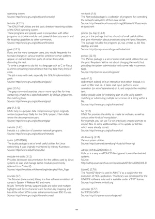 operating system. 
Source: http://www.gnu.org/software/coreutils/ 
findutils (4.2.31) 
The GNU Find Utilities are the basic directory searching utilities 
of the GNU operating system. 
These programs are typically used in conjunction with other 
programs to provide modular and powerful directory search and 
file locating capabilities to other commands. 
Source: http://www.gnu.org/software/findutils/ 
gawk (3.1.5) 
If you are like many computer users, you would frequently like 
to make changes in various text files wherever certain patterns 
appear, or extract data from parts of certain lines while 
discarding the rest. 
To write a program to do this in a language such as C or Pascal 
is a time-consuming inconvenience that may take many lines of 
code. 
The job is easy with awk, especially the GNU implementation: 
gawk. 
Source: http://www.gnu.org/software/gawk/ 
grep (2.5.1a) 
The grep command searches one or more input files for lines 
containing a match to a specified pattern. By default, grep prints 
the matching lines. 
Source: http://www.gnu.org/software/grep/ 
gzip (1.3.12) 
GNU Gzip is a popular data compression program originally 
written by Jean-loup Gailly for the GNU project. Mark Adler 
wrote the decompression part. 
Source: http://www.gnu.org/software/gzip/ 
inetutils (1.4.2) 
Inetutils is a collection of common network programs. 
Source: http://www.gnu.org/software/inetutils/ 
iputils (s20101006) 
The iputils package is set of small useful utilities for Linux 
networking. It was originally maintained by Alexey Kuznetsov. 
Source: http://www.skbuff.net/iputils/ 
module-init-tools (3.12) 
Provides developer documentation for the utilities used by Linux 
systems to load and manage kernel modules (commonly 
referred to as "drivers"). 
Source: https://modules.wiki.kernel.org/index.php/Main_Page 
ncurses (5.7) 
The Ncurses (new curses) library is a free software emulation of 
curses in System V Release 4.0, and more. 
It uses Terminfo format, supports pads and color and multiple 
highlights and forms characters and function-key mapping, and 
has all the other SYSV-curses enhancements over BSD Curses. 
Source: http://www.gnu.org/software/ncurses/ 
net-tools (1.6) 
The Net-tools?package is a collection of programs for controlling 
the network subsystem of the Linux kernel. 
Source: http://www.linuxfromscratch.org/blfs/view/6.3/basicnet/n 
et-tools.html 
procps (ps, top) (3.2.8) 
procps is the package that has a bunch of small useful utilities 
that give information about processes using the /proc filesystem. 
The package includes the programs ps, top, vmstat, w, kill, free, 
slabtop, and skill. 
Source: http://procps.sourceforge.net/index.html 
psmisc (22.13) 
This PSmisc package is a set of some small useful utilities that use 
the proc filesystem. We're not about changing the world, but 
providing the system administrator with some help in common 
tasks. 
Source: http://psmisc.sourceforge.net/ 
sed (4.1.5) 
sed (stream editor) isn't an interactive text editor. Instead, it is 
used to filter text, i.e., it takes text input, performs some 
operation (or set of operations) on it, and outputs the modified 
text. 
sed is typically used for extracting part of a file using pattern 
matching or substituting multiple occurrences of a string within a 
file. 
Source: http://www.gnu.org/software/sed/ 
tar (1.17) 
GNU Tar provides the ability to create tar archives, as well as 
various other kinds of manipulation. 
For example, you can use Tar on previously created archives to 
extract files, to store additional files, or to update or list files 
which were already stored. 
Source: http://www.gnu.org/software/tar/ 
util-linux-ng (2.18) 
Various system utilities. 
Source: http://userweb.kernel.org/~kzak/util-linux-ng/ 
udhcpc (0.9.8cvs20050303-3) 
Udhcpc is a very small?DHCP?client geared towards?embedded 
systems. 
Source: 
http://udhcp.sourcearchive.com/downloads/0.9.8cvs20050303-3/ 
Libxml2 (2.7.8) 
The "libxml2" library is used in AstroTV as a support for the 
execution of NCL application. This library was developed for the 
GNOME software suite and is available under a "MIT" license. 
Source: http://www.xmlsoft.org 
uriparser (0.7.7) 
For MPEG-DASH 
Source: http://uriparser.sourceforge.net/ 
104 
 