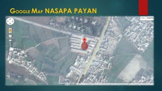 GOOGLE MAP NASAPA PAYAN
 